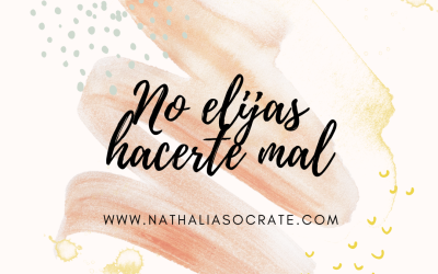 No elijas hacerte mal